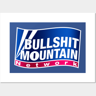 Bullshit Mountain Network Posters and Art